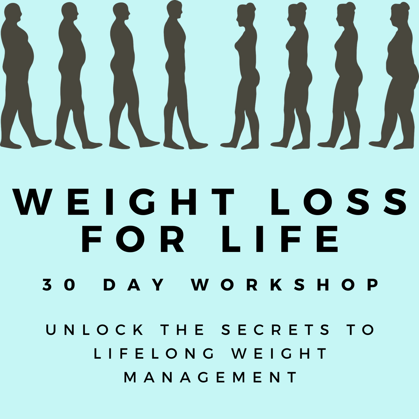 Weight Loss for Life: A Self Paced 30-Day Workshop