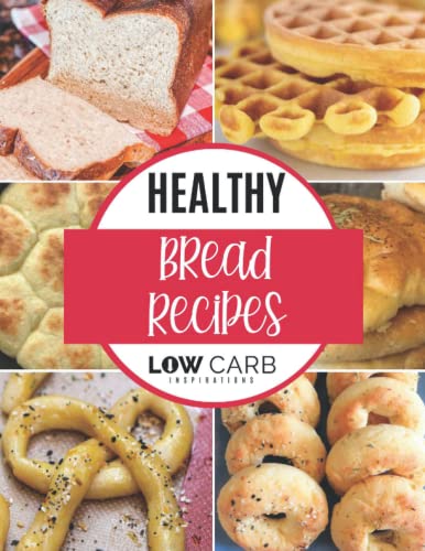 Healthy Low Carb Bread Recipes (paperback book)